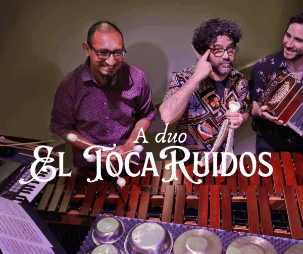 El TocaRuidos a duo - Ticket
